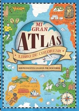 MI GRAN ATLAS. LIBRO DE COLOREAR | 9788448846329 | VARIOS AUTORES/HUGHES, NATALIE | Llibres Parcir | Llibreria Parcir | Llibreria online de Manresa | Comprar llibres en català i castellà online