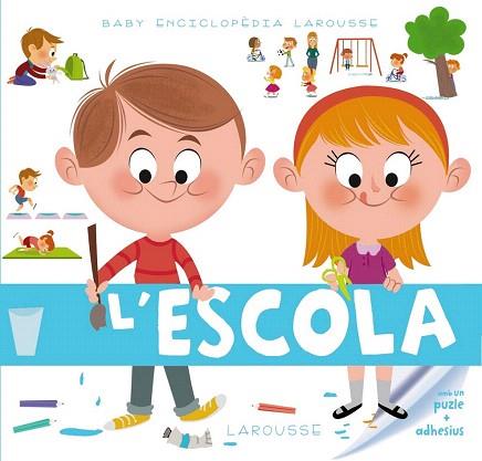 BABY ENCICLOPÈDIA LAROUSSE. L ' ESCOLA | 9788415785989 | LAROUSSE EDITORIAL | Llibres Parcir | Llibreria Parcir | Llibreria online de Manresa | Comprar llibres en català i castellà online