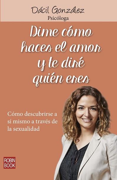 DIME COMO HACES EL AMOR Y TE DIRE QUIEN ERES | 9788499173689 | GONZALEZ,DACIL | Llibres Parcir | Llibreria Parcir | Llibreria online de Manresa | Comprar llibres en català i castellà online