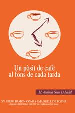 UN POSIT DE CAFE AL FONS DE CADA TARDA | 9788497911061 | GRAU | Llibres Parcir | Llibreria Parcir | Llibreria online de Manresa | Comprar llibres en català i castellà online