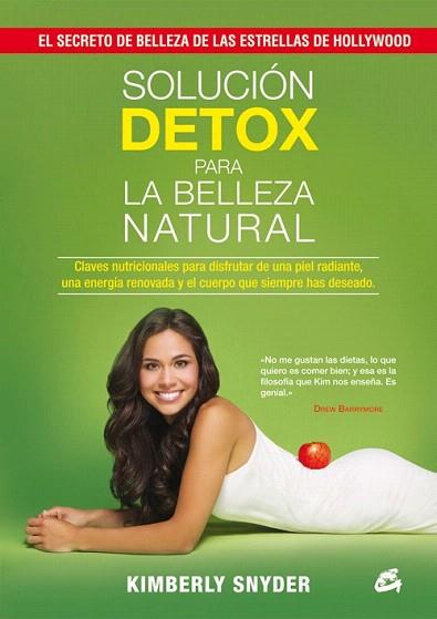 SOLUCIÓN DETOX PARA LA BELLEZA NATURAL | 9788484455134 | SNYDER, KIMBERLY | Llibres Parcir | Librería Parcir | Librería online de Manresa | Comprar libros en catalán y castellano online