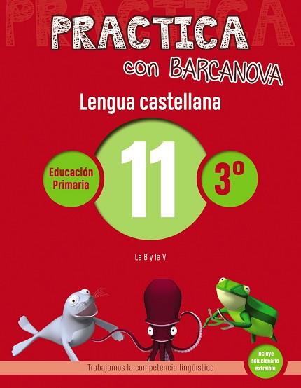 PRACTICA CON BARCANOVA. LENGUA CASTELLANA 11 | 9788448945367 | CAMPS, MONTSE/SERRA, LLUÏSA | Llibres Parcir | Llibreria Parcir | Llibreria online de Manresa | Comprar llibres en català i castellà online