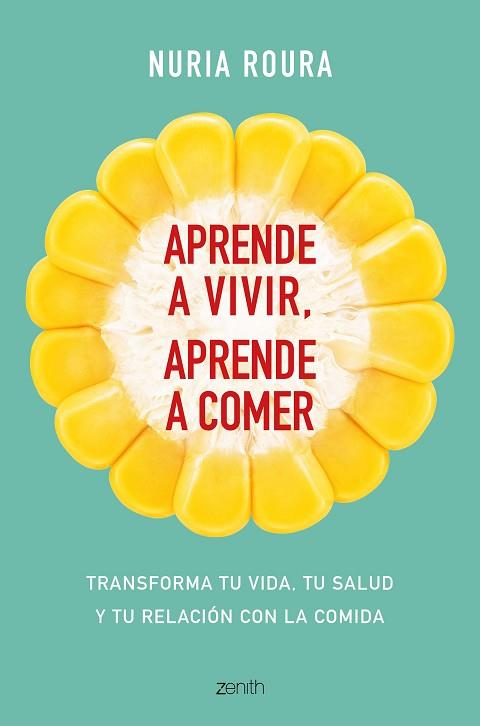 APRENDE A VIVIR, APRENDE A COMER | 9788408175483 | ROURA, NURIA | Llibres Parcir | Llibreria Parcir | Llibreria online de Manresa | Comprar llibres en català i castellà online