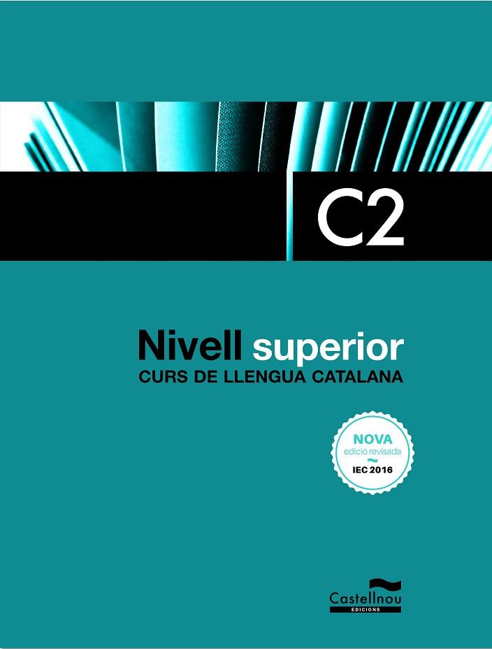 NIVELL C2 | 9788418523182 | CERCÓS, SERGI / SUBIRÀ, LOURDES / TAULATS, DOLORS | Llibres Parcir | Librería Parcir | Librería online de Manresa | Comprar libros en catalán y castellano online