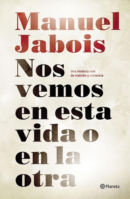 NOS VEMOS EN ESTA VIDA O EN LA OTRA | 9788408147510 | JABOIS, MANUEL | Llibres Parcir | Llibreria Parcir | Llibreria online de Manresa | Comprar llibres en català i castellà online