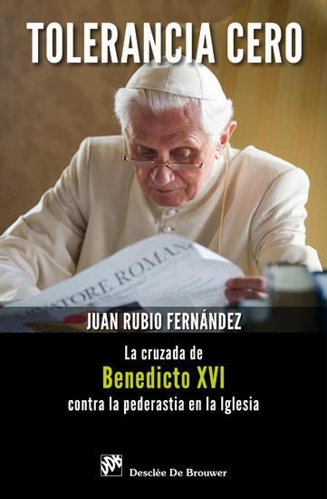 TOLERANCIA CERO CRUZADA BENEDICTO XVI CONTRA PEDERASTIA | 9788433024398 | JUAN RUBIO FERNANDEZ | Llibres Parcir | Llibreria Parcir | Llibreria online de Manresa | Comprar llibres en català i castellà online