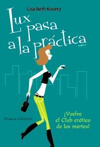 LUX PASA A LA PRACTICA | 9788420650555 | LISA BETH KOVETZ | Llibres Parcir | Llibreria Parcir | Llibreria online de Manresa | Comprar llibres en català i castellà online