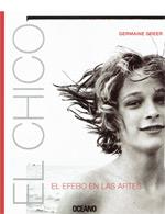 EL CHICO EL EFEBO EN LAS ARTES | 9788449426001 | GREER GERMAINE | Llibres Parcir | Llibreria Parcir | Llibreria online de Manresa | Comprar llibres en català i castellà online