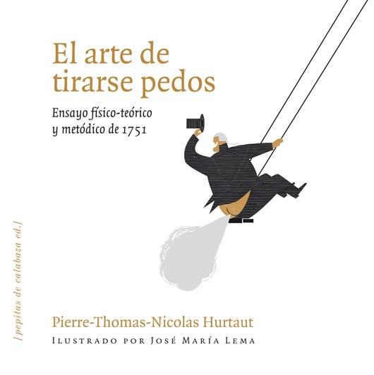 EL ARTE DE TIRARSE PEDOS | 9788493720551 | HURTAUT, PIERRE-THOMAS-NICOLAS | Llibres Parcir | Llibreria Parcir | Llibreria online de Manresa | Comprar llibres en català i castellà online