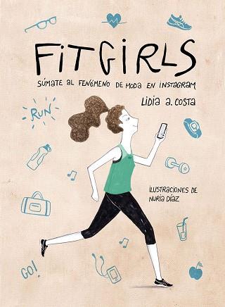 FIT GIRLS | 9788416890125 | LIDIA A. COSTA/NURIA DÍAZ | Llibres Parcir | Llibreria Parcir | Llibreria online de Manresa | Comprar llibres en català i castellà online