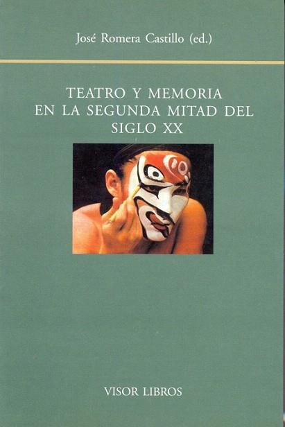 TEATRO Y MEMORIA EN LA SEGUNDA MITAD DEL SIGLO XX | 9788475228693 | ROMERA | Llibres Parcir | Llibreria Parcir | Llibreria online de Manresa | Comprar llibres en català i castellà online