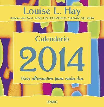 CALENDARIO 2014 | 9788479535032 | HAY, LOUISE | Llibres Parcir | Librería Parcir | Librería online de Manresa | Comprar libros en catalán y castellano online