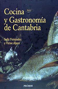 COCINA Y GASTRONOMIA DE CANTABRIA | 9788436811506 | SOFIA FERNANDEZ | Llibres Parcir | Llibreria Parcir | Llibreria online de Manresa | Comprar llibres en català i castellà online