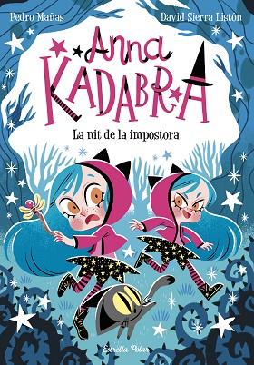 ANNA KADABRA 15. LA NIT DE LA IMPOSTORA | 9788418444975 | MAÑAS, PEDRO/SIERRA LISTÓN, DAVID | Llibres Parcir | Llibreria Parcir | Llibreria online de Manresa | Comprar llibres en català i castellà online