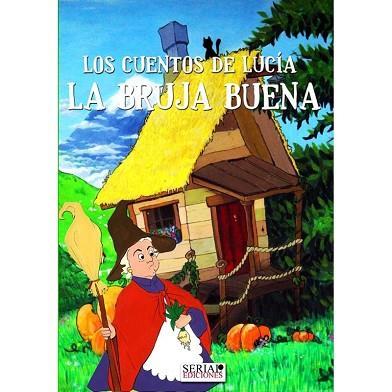 CUENTOS DE LUCÍA . LA BRUJA BUENA | PODI117789 | GAVILÁN  LUCÍA | Llibres Parcir | Llibreria Parcir | Llibreria online de Manresa | Comprar llibres en català i castellà online