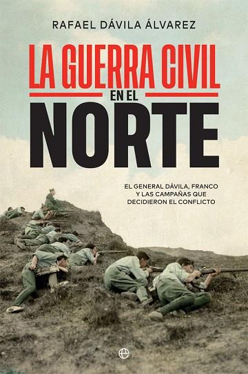 LA GUERRA CIVIL EN EL NORTE | 9788413840796 | DÁVILA ÁLVAREZ, RAFAEL | Llibres Parcir | Llibreria Parcir | Llibreria online de Manresa | Comprar llibres en català i castellà online