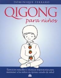 QI GONG PARA NINOS | 9788497540872 | FERRARO DOMINIQUE | Llibres Parcir | Librería Parcir | Librería online de Manresa | Comprar libros en catalán y castellano online