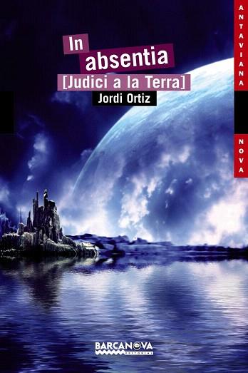 In absentia [Judici a la Terra] | 9788448931018 | Ortiz, Jordi | Llibres Parcir | Librería Parcir | Librería online de Manresa | Comprar libros en catalán y castellano online