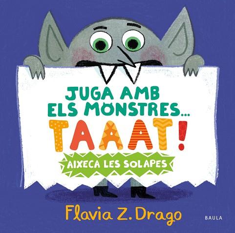 JUGA AMB ELS MONSTRES... TAAAT! | 9788447951444 | ZORRILLA DRAGO, FLAVIA | Llibres Parcir | Llibreria Parcir | Llibreria online de Manresa | Comprar llibres en català i castellà online