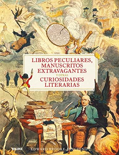 LIBROS PECULIARES, MANUSCRITOS EXTRAVAGANTES Y OTRAS CURIOSIDADES LITERARIAS | 9788418725357 | BROOK-HITCHING, EDWARD | Llibres Parcir | Llibreria Parcir | Llibreria online de Manresa | Comprar llibres en català i castellà online