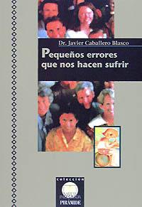 PEQUEÐOS ERRORES HACEN | 9788436810486 | DR,Javier CABALLERO BLASCO | Llibres Parcir | Llibreria Parcir | Llibreria online de Manresa | Comprar llibres en català i castellà online