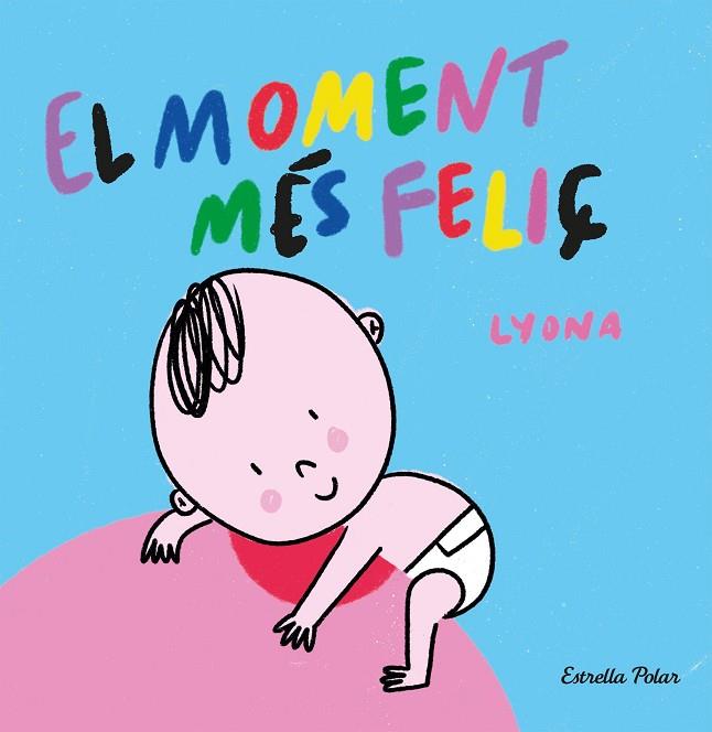 EL MOMENT MÉS FELIÇ. LLIBRE DE TELA | 9788413892375 | LYONA | Llibres Parcir | Llibreria Parcir | Llibreria online de Manresa | Comprar llibres en català i castellà online