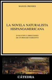 LA NOVELA NATURALISTA HISPANOAMERICANA | 9788437620565 | PRENDES | Llibres Parcir | Llibreria Parcir | Llibreria online de Manresa | Comprar llibres en català i castellà online