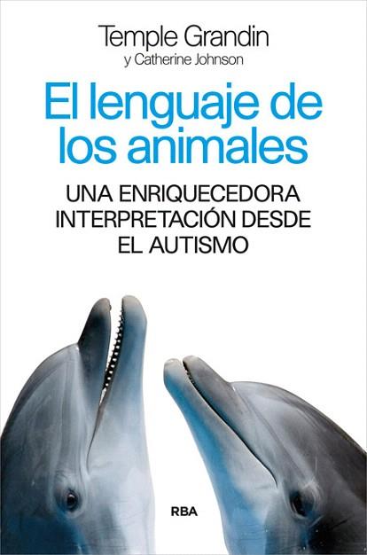 EL LENGUAJE DE LOS ANIMALES | 9788490565339 | GRANDIN , TEMPLE/JOHNSON , CATHERINE | Llibres Parcir | Llibreria Parcir | Llibreria online de Manresa | Comprar llibres en català i castellà online