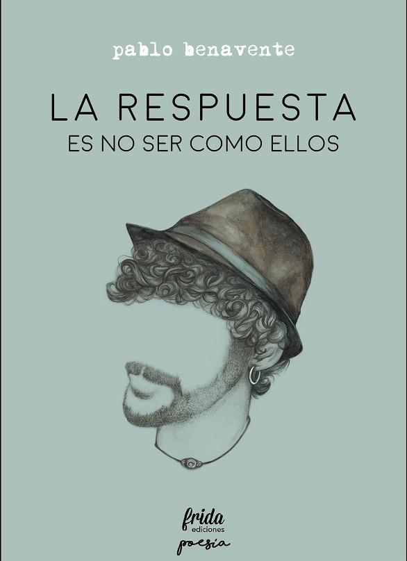 LA RESPUESTA ES NO SER COMO ELLOS | 9788494639029 | BENAVENTE BONFANTE, PABLO | Llibres Parcir | Llibreria Parcir | Llibreria online de Manresa | Comprar llibres en català i castellà online