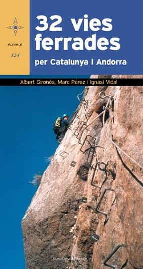 32 VIES FERRADES PER CATALUNYA I ANDORRA | 9788497919104 | ALBERT GIRONES MARC PEREZ IGNASI VIDAL | Llibres Parcir | Llibreria Parcir | Llibreria online de Manresa | Comprar llibres en català i castellà online