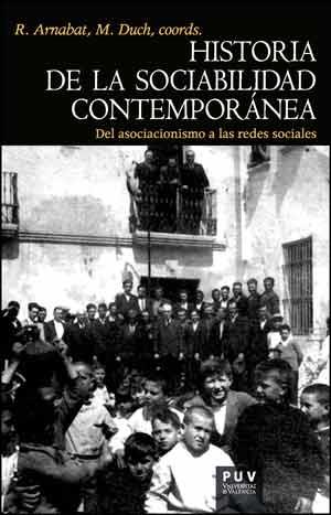 HISTORIA DE LA SOCIABILIDAD CONTEMPORÁNEA | 9788437094281 | VARIOS AUTORES | Llibres Parcir | Llibreria Parcir | Llibreria online de Manresa | Comprar llibres en català i castellà online