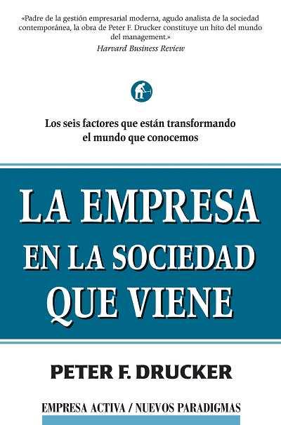 LA EMPRESA EN LA SOCIEDAD QUE VIENE | 9788495787439 | DRUCKER | Llibres Parcir | Librería Parcir | Librería online de Manresa | Comprar libros en catalán y castellano online