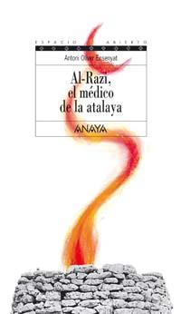 AL RAZI EL MEDICO DE LA ATALAYA | 9788466745673 | OLIVER ENSENYAT ANTONI | Llibres Parcir | Llibreria Parcir | Llibreria online de Manresa | Comprar llibres en català i castellà online