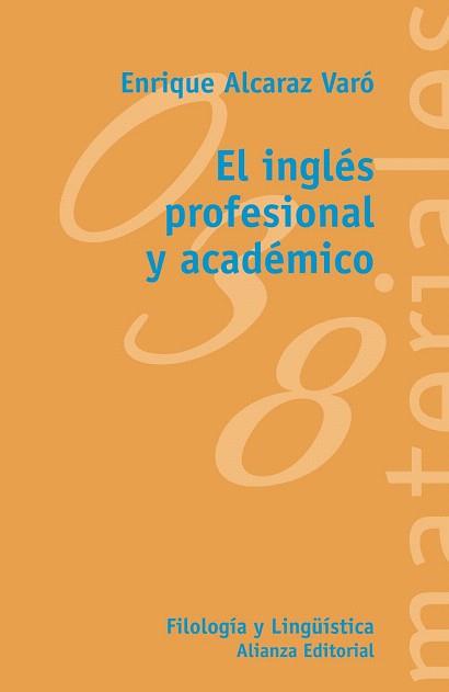 EL INGLÉS PROFESIONAL Y ACADÉMICO | 9788420688886 | ALCARAZ VARÓ, ENRIQUE | Llibres Parcir | Llibreria Parcir | Llibreria online de Manresa | Comprar llibres en català i castellà online