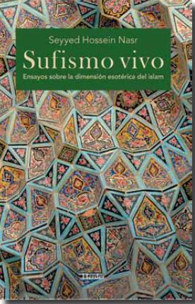 SUFISMO VIVO | 9788425434471 | NASR, SEYYED HOSSEIN | Llibres Parcir | Llibreria Parcir | Llibreria online de Manresa | Comprar llibres en català i castellà online