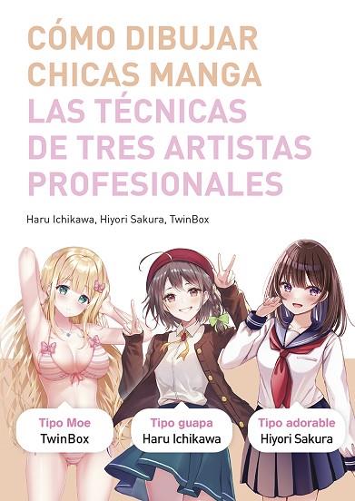 COMO DIBUJAR CHICAS MANGA | 9788467959512 | ICHIKAWA, HARU-SAKURA-TWINBOX | Llibres Parcir | Llibreria Parcir | Llibreria online de Manresa | Comprar llibres en català i castellà online