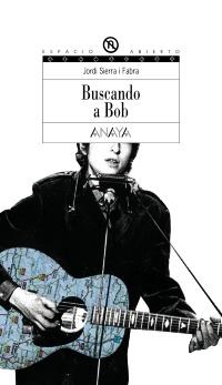 BUSCANDO A BOB | 9788466745659 | SIERRA I FABRA JORDI | Llibres Parcir | Llibreria Parcir | Llibreria online de Manresa | Comprar llibres en català i castellà online