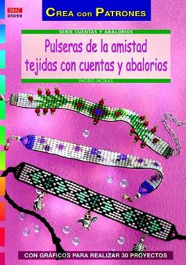 PULSERAS DE LA AMISTAD TEJIDAS CON CUENTAS Y ABALORIOS | 9788498743210 | MORAS, INGRID | Llibres Parcir | Llibreria Parcir | Llibreria online de Manresa | Comprar llibres en català i castellà online