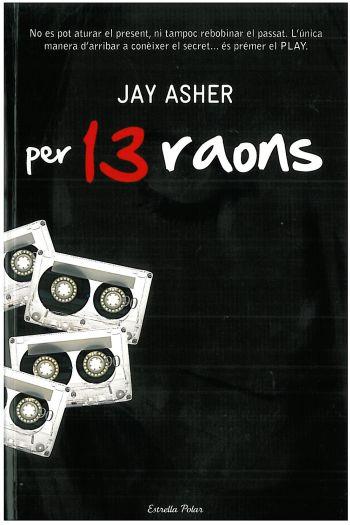 PER 13 RAONS | 9788492790845 | ASHER JAY | Llibres Parcir | Llibreria Parcir | Llibreria online de Manresa | Comprar llibres en català i castellà online