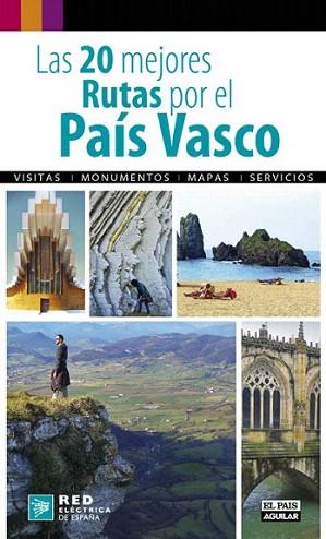 LAS 20 MEJORES RUTAS POR EL PAIS VASCO | 9788403510715 | Varios autores | Llibres Parcir | Llibreria Parcir | Llibreria online de Manresa | Comprar llibres en català i castellà online