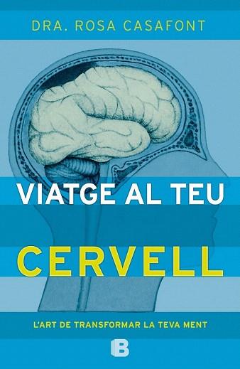 VIATGE AL TEU CERVELL | 9788466657235 | DRA. ROSA CASAFONT | Llibres Parcir | Llibreria Parcir | Llibreria online de Manresa | Comprar llibres en català i castellà online