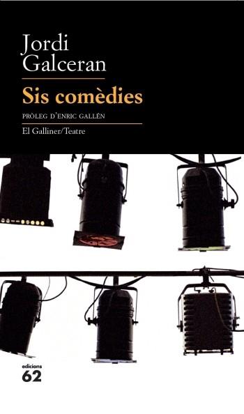 SIS COMEDIES teatre | 9788429763218 | JORDI GALCERAN | Llibres Parcir | Llibreria Parcir | Llibreria online de Manresa | Comprar llibres en català i castellà online