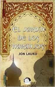 EL JARDÍN DE LOS NARANJOS | 9788416412716 | LAUKO, JON | Llibres Parcir | Llibreria Parcir | Llibreria online de Manresa | Comprar llibres en català i castellà online