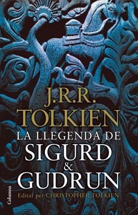 LA LLEGENDA DE SIGURD Y GUDRUN | 9788466411165 | TOLKIEN J R R | Llibres Parcir | Librería Parcir | Librería online de Manresa | Comprar libros en catalán y castellano online