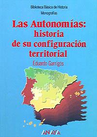 AUTONOMIAS HISTORIA CONFIGURACION | 9788420765341 | GARRIGOS | Llibres Parcir | Llibreria Parcir | Llibreria online de Manresa | Comprar llibres en català i castellà online