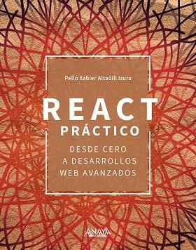 REACT PRÁCTICO | 9788441547735 | ALTADILL IZURA, PELLO XABIER | Llibres Parcir | Llibreria Parcir | Llibreria online de Manresa | Comprar llibres en català i castellà online