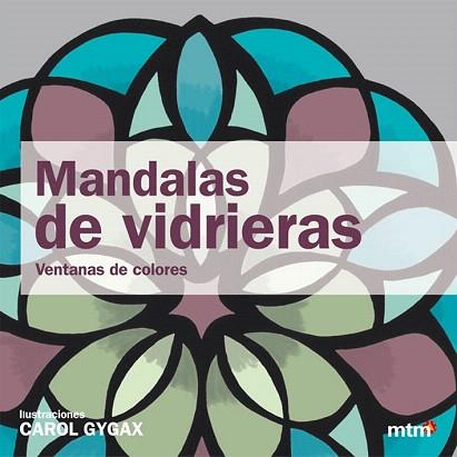 MANDALAS DE VIDRIERAS | 9788415278825 | GYRAX -, CAROL | Llibres Parcir | Llibreria Parcir | Llibreria online de Manresa | Comprar llibres en català i castellà online