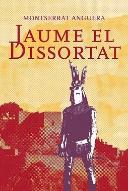 JAUME EL DISSORTAT | 9788498836738 | ANGUERA SOLER, MONTSERRAT | Llibres Parcir | Llibreria Parcir | Llibreria online de Manresa | Comprar llibres en català i castellà online