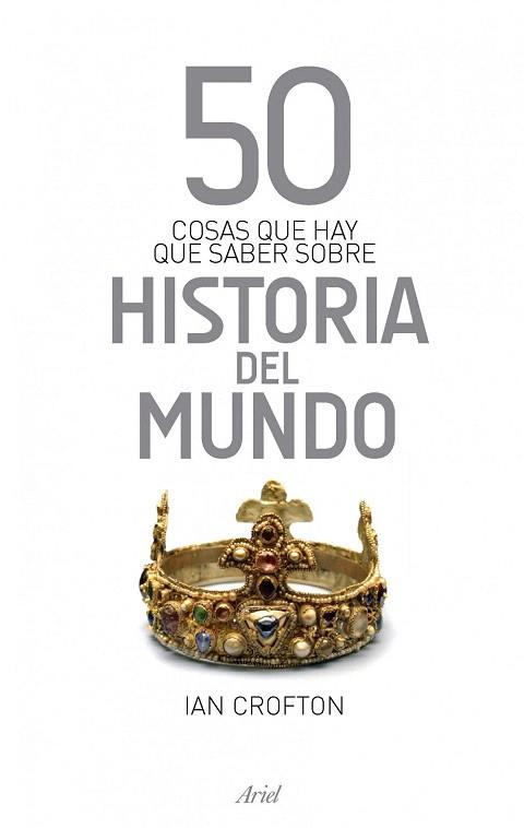 50 COSAS SABER HISTORIA MUNDO | 9788434413979 | CROFTON IAN | Llibres Parcir | Llibreria Parcir | Llibreria online de Manresa | Comprar llibres en català i castellà online