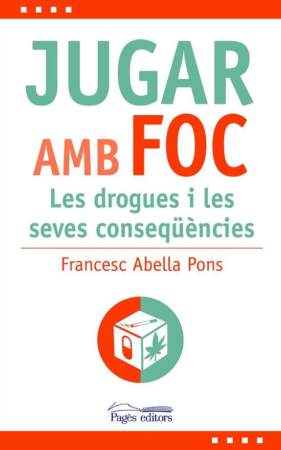 JUGAR AMB FOC | 9788413035482 | ABELLA PONS, FRANCESC | Llibres Parcir | Llibreria Parcir | Llibreria online de Manresa | Comprar llibres en català i castellà online